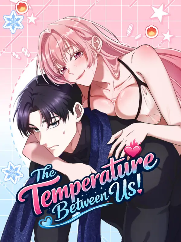 The Temperature Between Us! [+19] [Luna Toons]